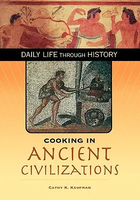 La cocina en las civilizaciones antiguas - Cooking in Ancient Civilizations