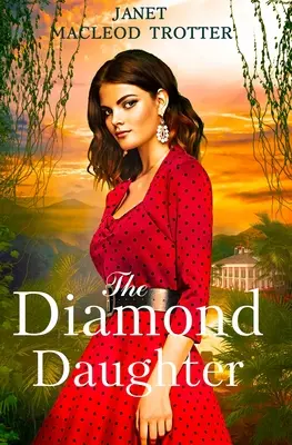 La hija del diamante La serie del Hotel Raj: Libro 3 - The Diamond Daughter: The Raj Hotel Series: Book 3