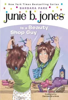 Junie B. Jones #11: Junie B. Jones es una chica de salón de belleza - Junie B. Jones #11: Junie B. Jones Is a Beauty Shop Guy