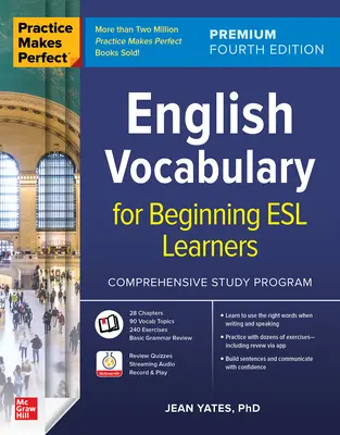 La práctica hace al maestro: Vocabulario en inglés para principiantes de ESL, Premium Cuarta Edición - Practice Makes Perfect: English Vocabulary for Beginning ESL Learners, Premium Fourth Edition