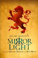 El espejo y la luz - Adaptación escénica de Rsc - Mirror and the Light - Rsc Stage Adaptation