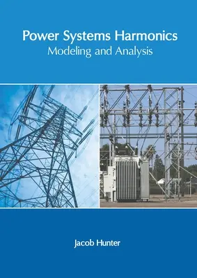 Sistemas de energía armónica: Modelado y análisis - Power Systems Harmonics: Modeling and Analysis