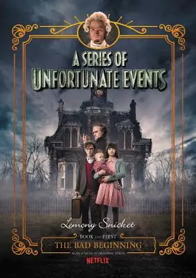 Una Serie de Eventos Desafortunados #1: El Mal Comienzo Netflix Tie-In - A Series of Unfortunate Events #1: The Bad Beginning Netflix Tie-In