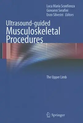 Procedimientos musculoesqueléticos guiados por ultrasonidos: El miembro superior - Ultrasound-Guided Musculoskeletal Procedures: The Upper Limb