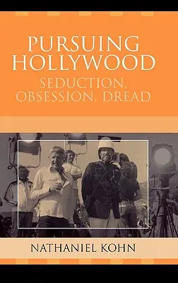 Persiguiendo a Hollywood: Seducción, obsesión, pavor - Pursuing Hollywood: Seduction, Obsession, Dread