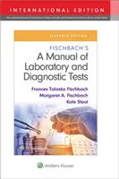 Manual de pruebas diagnósticas y de laboratorio de Fischbach - Fischbach's A Manual of Laboratory and Diagnostic Tests