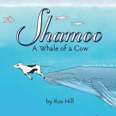 Shamoo, la vaca ballena - Shamoo, A Whale of a Cow