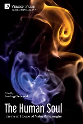 El alma humana: ensayos en honor de Nalin Ranasinghe - The Human Soul: Essays in Honor of Nalin Ranasinghe