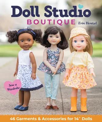 Doll Studio Boutique: Cose un armario: 46 prendas y accesorios para 14 muñecas». - Doll Studio Boutique: Sew a Wardrobe; 46 Garments & Accessories for 14 Dolls