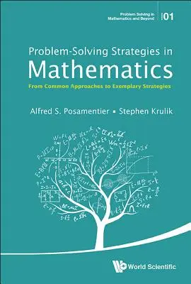 Estrategias de resolución de problemas en matemáticas: De enfoques comunes a estrategias ejemplares - Problem-Solving Strategies in Mathematics: From Common Approaches to Exemplary Strategies