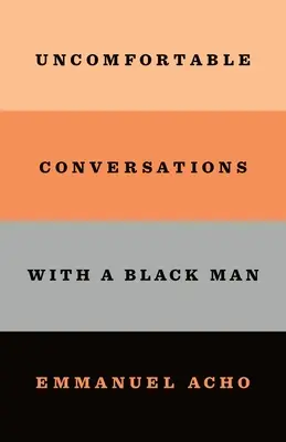 Conversaciones incómodas con un negro - Uncomfortable Conversations with a Black Man