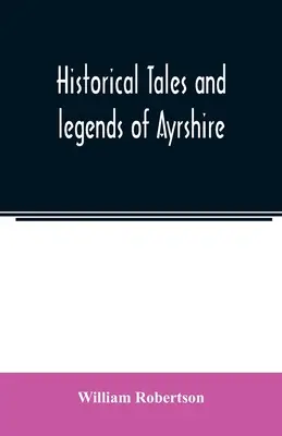 Historias y leyendas de Ayrshire - Historical tales and legends of Ayrshire