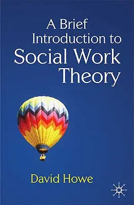 Breve introducción a la teoría del trabajo social - A Brief Introduction to Social Work Theory