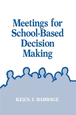 Reuniones para la toma de decisiones en la escuela - Meetings for School-Based Decision Making