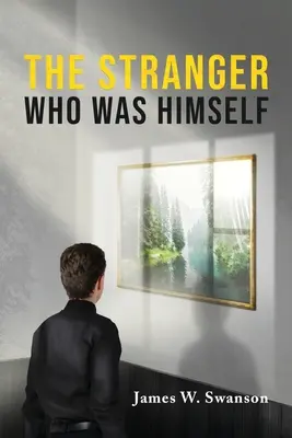 El desconocido que era él mismo - The Stranger Who Was Himself