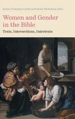 Mujeres y género en la Biblia: Textos, intersecciones, intertextos - Women and Gender in the Bible: Texts, Intersections, Intertexts