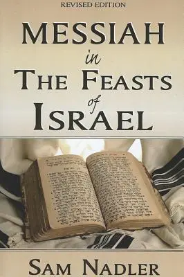 El Mesías en las fiestas de Israel - Messiah in the Feasts of Israel