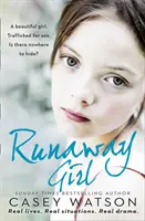 Runaway Girl - Una chica guapa. No hay dónde esconderse. - Runaway Girl - A Beautiful Girl. Trafficked for Sex. is There Nowhere to Hide?