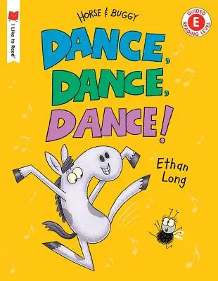 ¡Baila, baila, baila! Un cuento de caballos y calesas - Dance, Dance, Dance!: A Horse and Buggy Tale