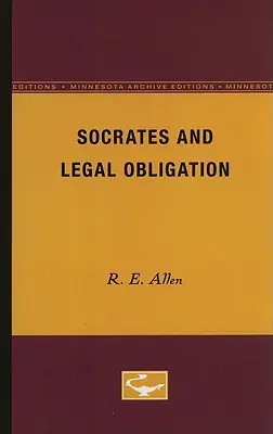 Sócrates y la obligación legal - Socrates and Legal Obligation