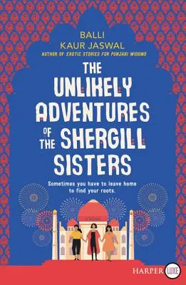 Las insólitas aventuras de las hermanas Shergill - The Unlikely Adventures of the Shergill Sisters