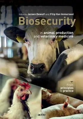 Bioseguridad en producción animal y medicina veterinaria: De los principios a la práctica - Biosecurity in animal production and veterinary medicine: From principles to practice