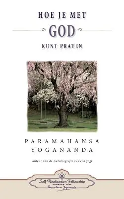 Hoe je met God kunt praten - Cómo hablar con Dios (Holandés) - Hoe je met God kunt praten - How You Can Talk With God (Dutch)