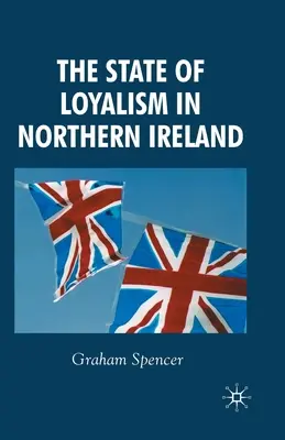 La situación del lealismo en Irlanda del Norte - The State of Loyalism in Northern Ireland