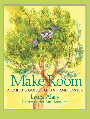 Haz sitio: Guía infantil para la Cuaresma y la Semana Santa - Make Room: A Child's Guide to Lent and Easter