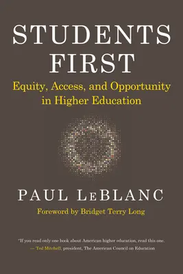 Los estudiantes primero: Equidad, acceso y oportunidades en la educación superior - Students First: Equity, Access, and Opportunity in Higher Education