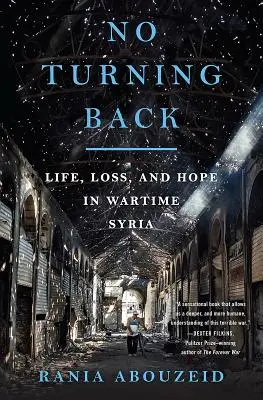 Sin vuelta atrás: Vida, pérdida y esperanza en Siria en tiempos de guerra (Scholastic Focus) - No Turning Back: Life, Loss, and Hope in Wartime Syria