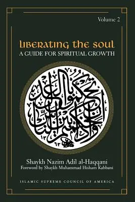 Liberar el alma: Guía para el crecimiento espiritual, volumen dos - Liberating the Soul: A Guide for Spiritual Growth, Volume Two