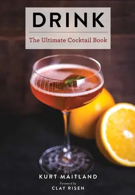 La bebida: Con más de 1.100 recetas de cócteles, vinos y licores (Historia de los cócteles, Gran libro de cócteles, Regalo de barman casero) - Drink: Featuring Over 1,100 Cocktail, Wine, and Spirits Recipes (History of Cocktails, Big Cocktail Book, Home Bartender Gift