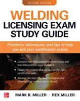 Guía de estudio para el examen de soldadura, segunda edición - Welding Licensing Exam Study Guide, Second Edition