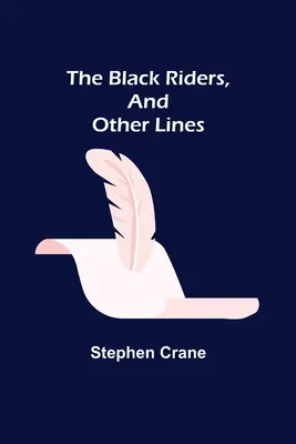 Los jinetes negros y otras líneas - The Black Riders, and Other Lines