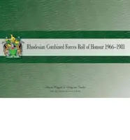 Lista de honor de las Fuerzas Combinadas de Rodesia 1966-1981 - Rhodesian Combined Forces Roll of Honour 1966-1981