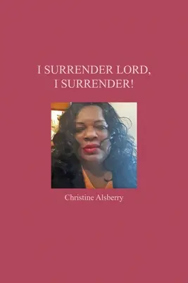 Me rindo Señor, ¡me rindo! - I Surrender Lord, I Surrender!