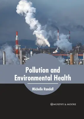 Contaminación y salud ambiental - Pollution and Environmental Health