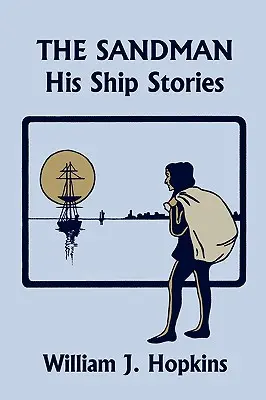 El hombre de arena: sus historias de barcos (Clásicos de ayer) - The Sandman: His Ship Stories (Yesterday's Classics)