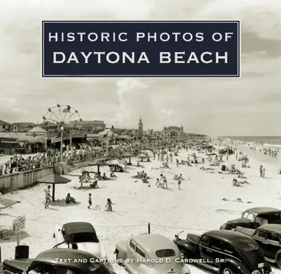 Fotos históricas de Daytona Beach - Historic Photos of Daytona Beach