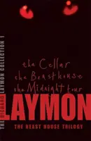 Colección Richard Laymon Volumen 1: El Sótano, La Casa de la Bestia & El Tour de Medianoche - Richard Laymon Collection Volume 1: The Cellar, The Beast House & The Midnight Tour