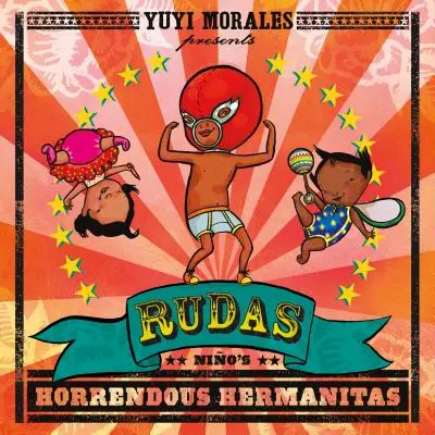 Rudas Las Horrendas Hermanitas de Nio - Rudas: Nio's Horrendous Hermanitas