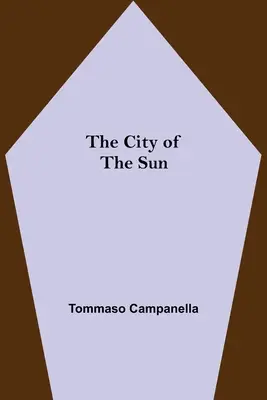 La Ciudad del Sol - The City of the Sun