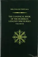 El Libro Canónico de los Largos Discursos de Buda, Volumen 3 - The Canonical Book of the Buddha's Lengthy Discourses, Volume 3