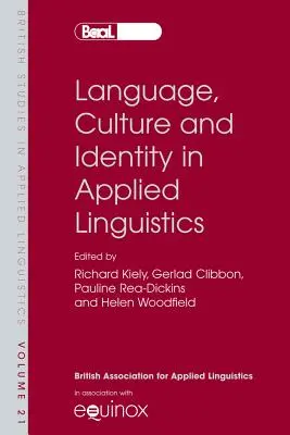 Lengua, cultura e identidad en lingüística aplicada: Selección de ponencias de la reunión anual de la Asociación Británica de Lingüística Aplicada, Uni - Language, Culture and Identity in Applied Linguistics: Selected Papers from the Annual Meeting of the British Association for Applied Linguistics, Uni