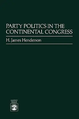 Política de partidos en el Congreso Continental - Party Politics in the Continental Congress