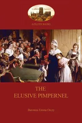 La Pimpinela Escurridiza (Aziloth Books) - The Elusive Pimpernel (Aziloth Books)