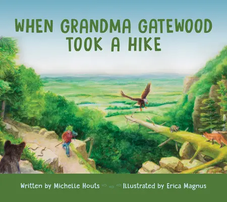 Cuando la abuela Gatewood se fue de excursión - When Grandma Gatewood Took a Hike