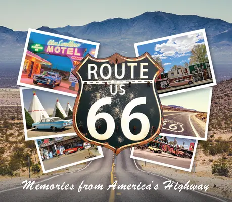 Ruta 66: Recuerdos de la autopista de América - Route 66: Memories from America's Highway