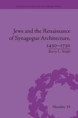 Los judíos y el renacimiento de la arquitectura de sinagogas, 1450-1730 - Jews and the Renaissance of Synagogue Architecture, 1450-1730